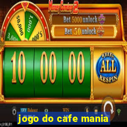 jogo do cafe mania